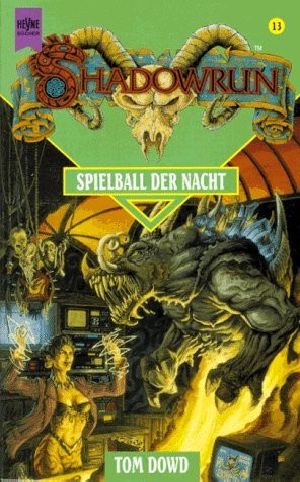 [Shadowrun (FASA Novel Series 01] • Shadowrun 13 - Spielball der Nacht